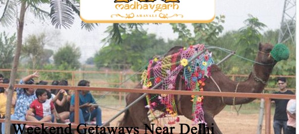 Weekend Getaways Near Delhi.